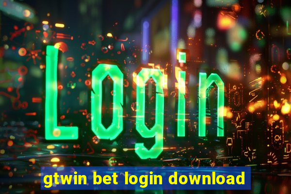 gtwin bet login download